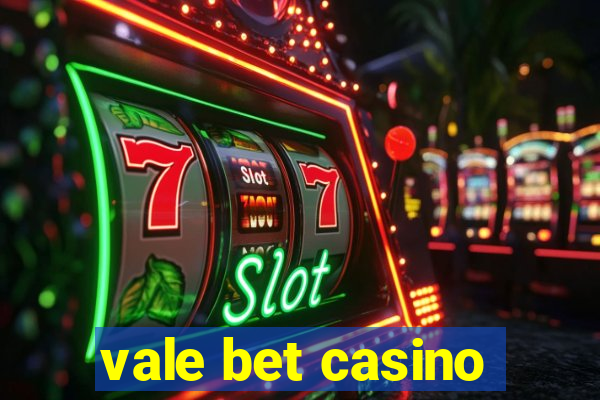 vale bet casino